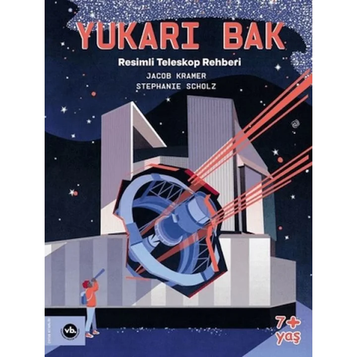 Yukarı Bak - Resimli Teleskop Rehberi