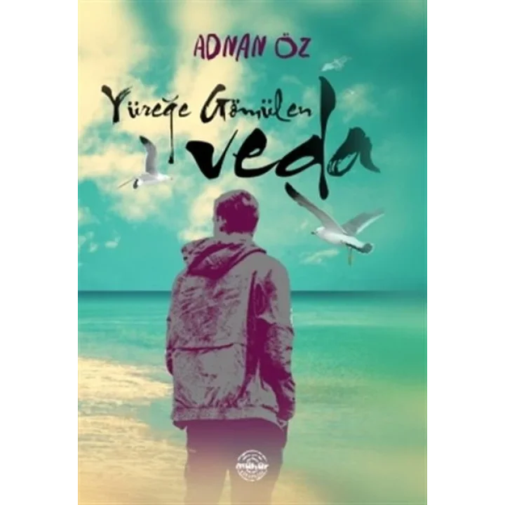 Yüreğe Gömülen Veda