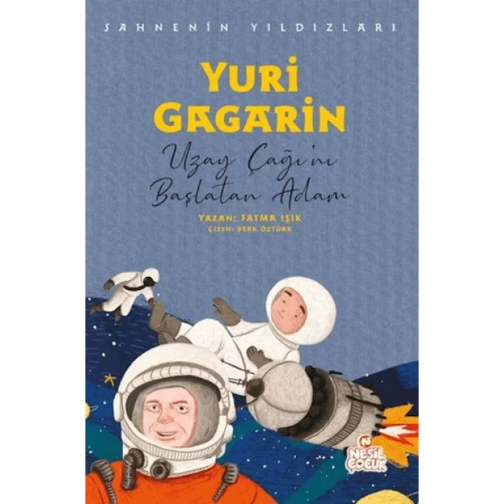 Yuri Gagarin - Sahnenin Yıldızları