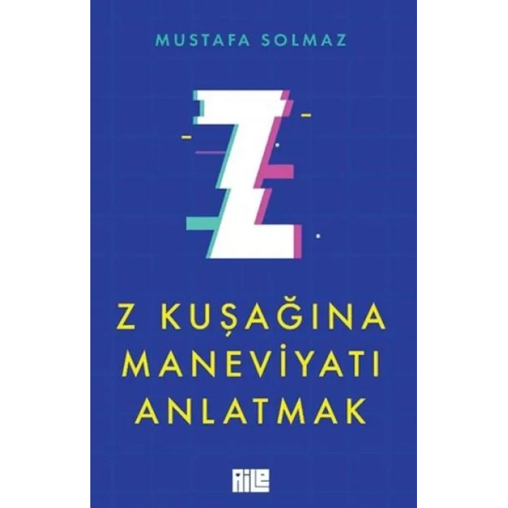 Z Kuşağına Maneviyatı Anlatmak