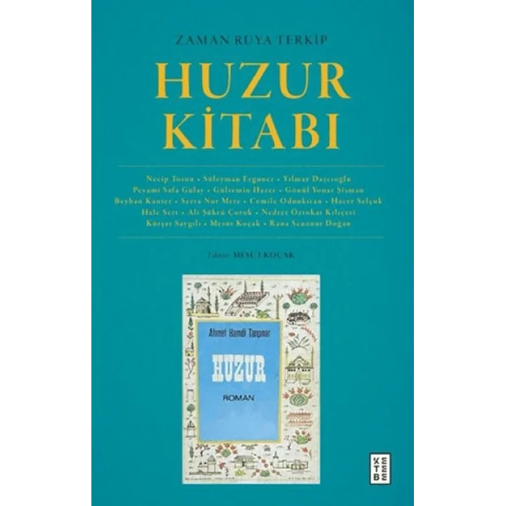 Zaman Rüya Terkip : Huzur Kitabı