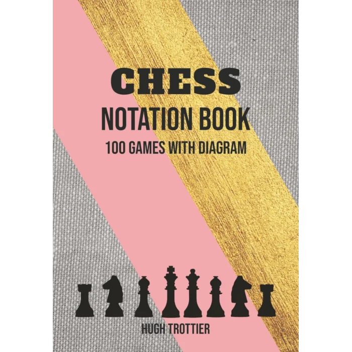 Chess Notation Book: Chess Annotation Log Notebook And Moves Tracking Journal Containing 100 Game Sheets With Diagram And 65 Moves Per Player