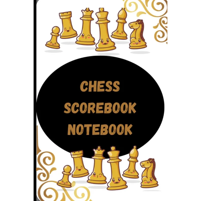 Chess Scorebook Notebook : Chess Notation Book: chess Tactics Journal ; Chess Strategy Books