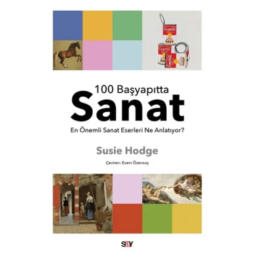 100 Başyapıtta Sanat - En Önemli Sanat Eserleri Ne Anlatıyor?
