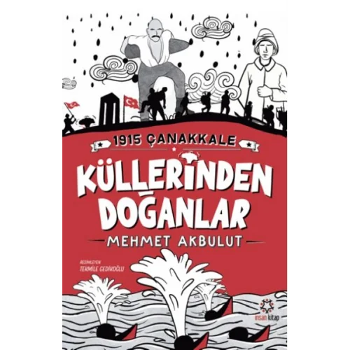 1915 Çanakkale Küllerinden Doğanlar
