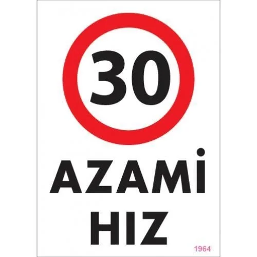 Mey İthalat® 30 Azami Hız Uyarı Levhası 25x35 KOD:1964