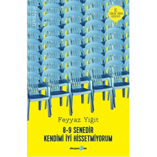 8-9 Senedir Kendimi İyi Hissetmiyorum