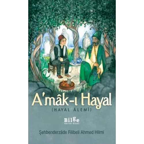 Amak-ı Hayal (Hayal Alemi)