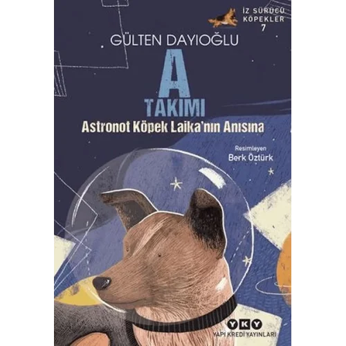 A Takımı İz Sürücü Köpekler 7 - Astronot Köpek Laikanın Anısına