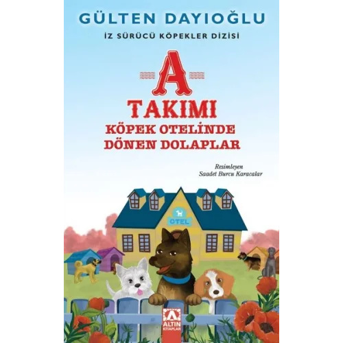 A Takımı - Köpek Otelinde Dönen Dolaplar - İz Sürücü Köpekler Dizisi 9