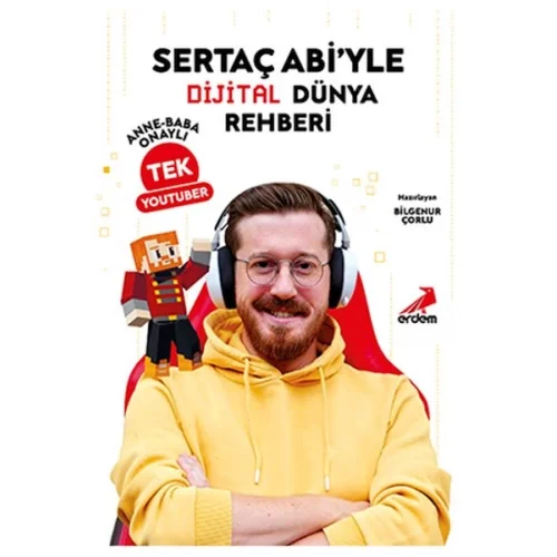 Sertaç Abi’yle Dijital Dünya Rehberi Anne-Baba Onaylı Tek YouTuber