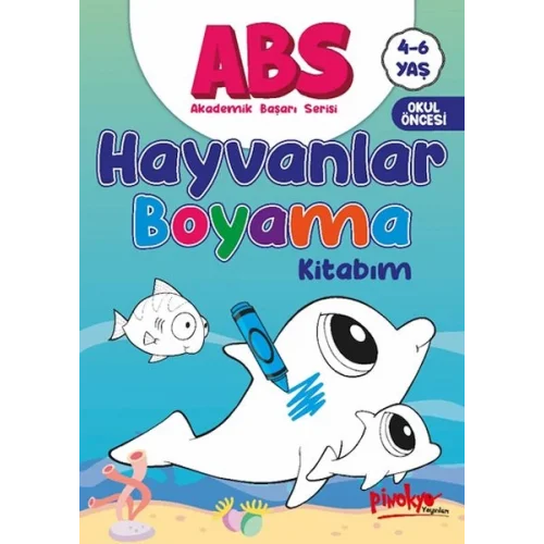 ABS 4-6 Yaş Hayvanlar Boyama Kitabım