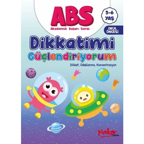 ABS 5-6 Yaş Dikkatimi Güçlendiriyorum