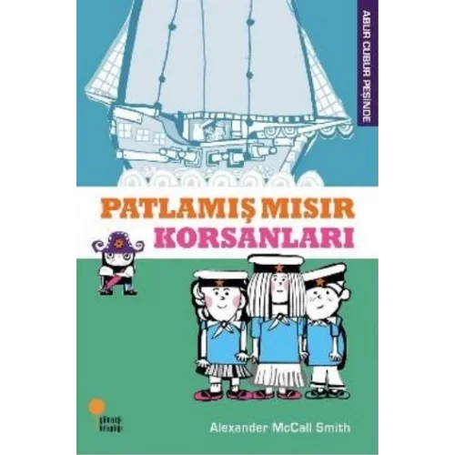 Abur Cubur Peşinde - Patlamış Mısır Korsanları