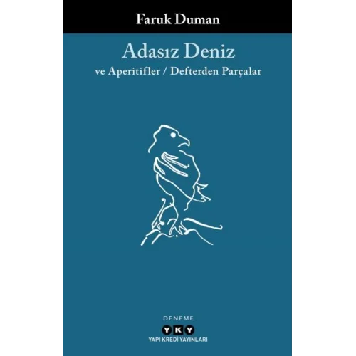 Adasız Deniz ve Aperatifler - Defterden Parçalar