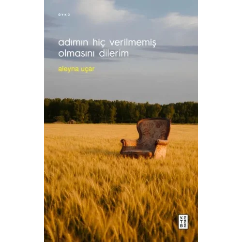 Adımın Hiç Verilmemiş Olmasını Dilerim