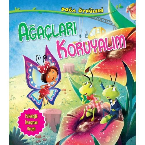 Ağaçları Koruyalım - Doğa Öyküleri