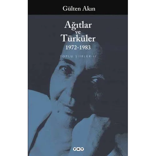 Ağıtlar ve Türküler 1972-1983 Toplu Şiirler 2