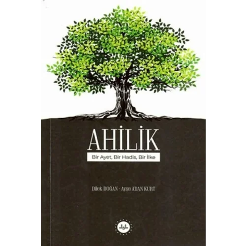 Ahilik Bir Ayet Bir Hadis Bir İlke