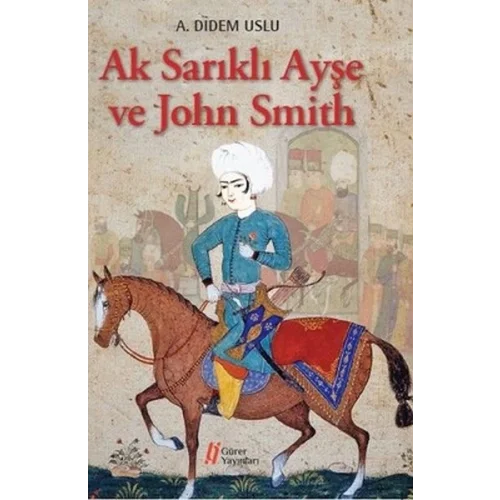 Ak Sarıklı Ayşe ve John Smith