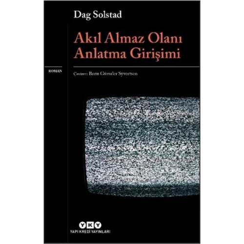 Akıl Almaz Olanı Anlatma Girişimi