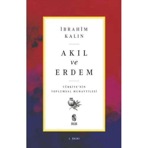 Akıl ve Erdem - Türkiye nin Toplumsal Muhayyilesi