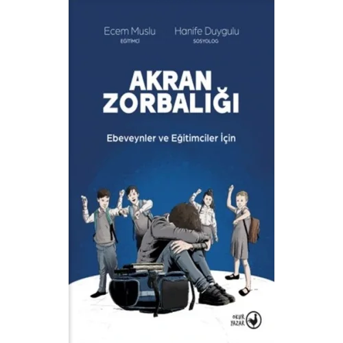 Akran Zorbalığı Ebeveynler ve Eğitimciler İçin
