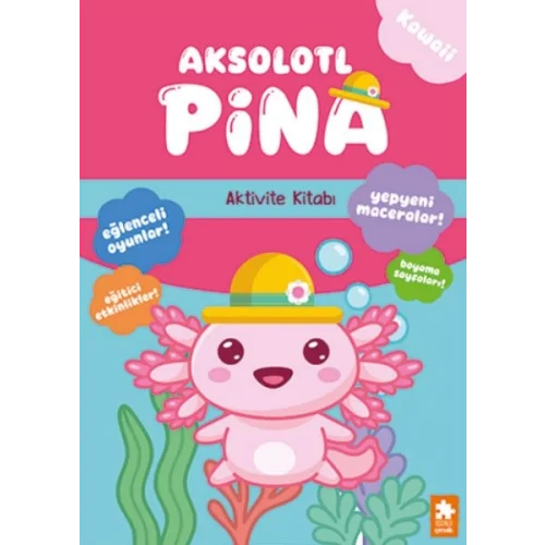 Aksolotl Pina - Aktivite Kitabı