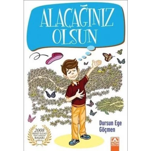Alacağınız Olsun