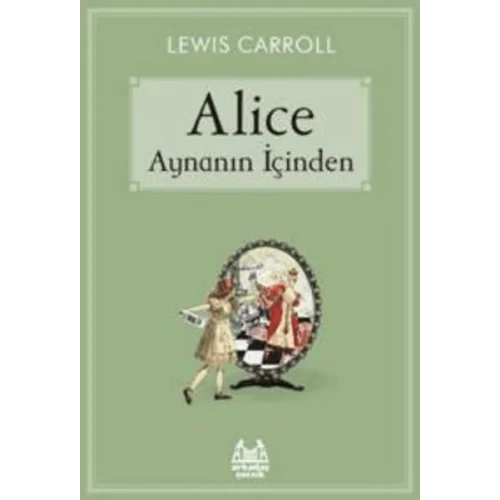 Alice Aynanın İçinden