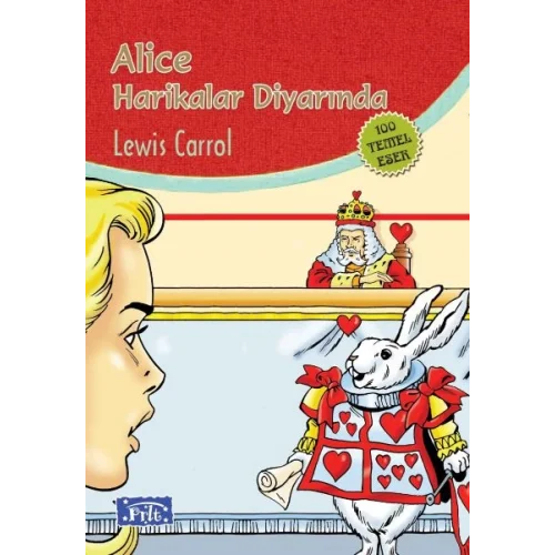 Alice Harikalar Diyarında (100 Temel Eser - İlköğretim)
