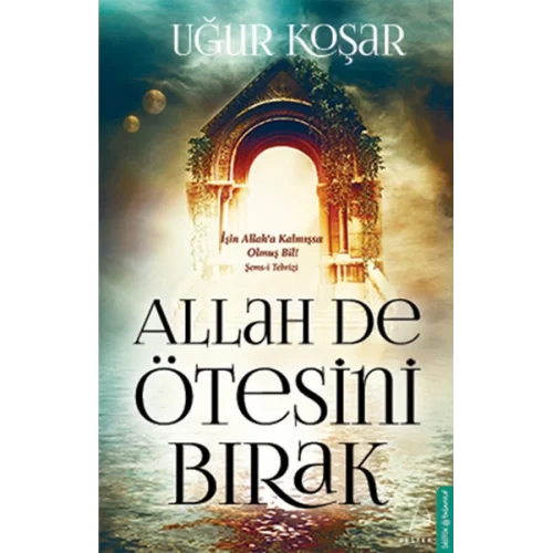 Allah De Ötesini Bırak