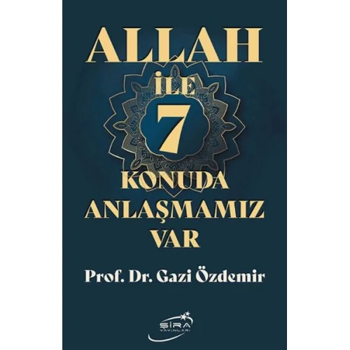 Allah İle 7 Konuda Anlaşmamız Var