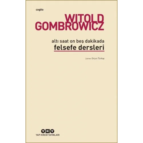 Altı Saat On Beş Dakikada Felsefe Dersleri