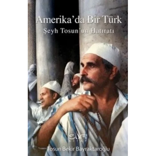 Amerikada Bir Türk  Şeyh Tosunun Hatıratı