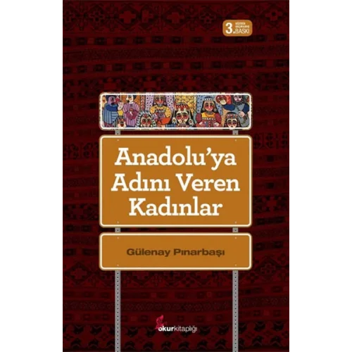Anadoluya Adını Veren Kadınlar