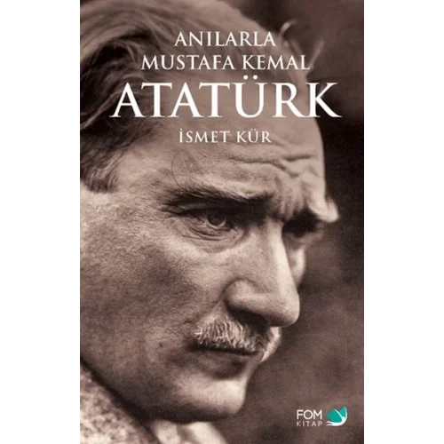 Anılarla Mustafa Kemal Atatürk
