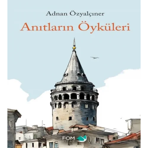 Anıtların Öyküleri