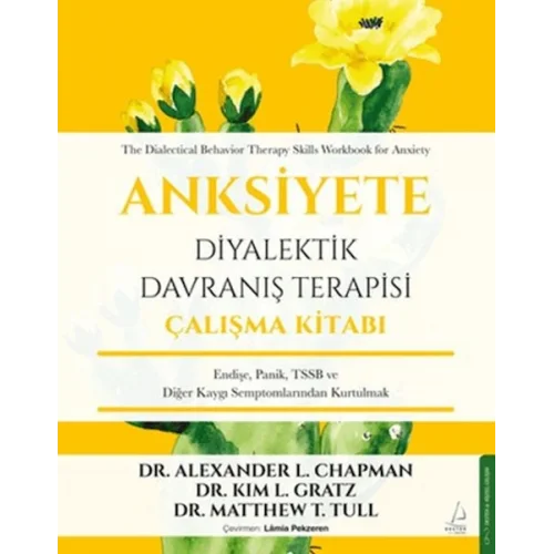 Anksiyete Diyalektik Davranış Terapisi Çalışma Kitabı