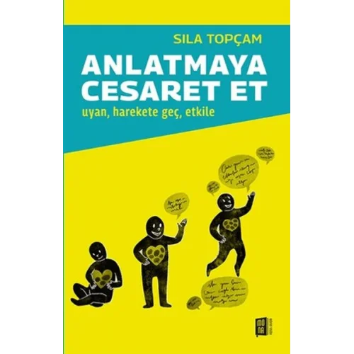Anlatmaya Cesaret Et Uyan, harekete geç, etkile