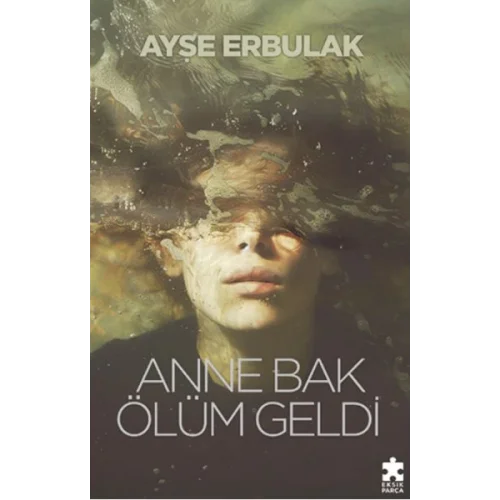 Anne Bak Ölüm Geldi