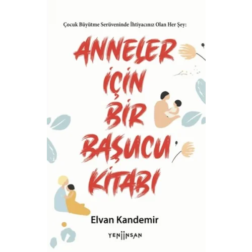 Anneler İçin Bir Başucu Kitabı