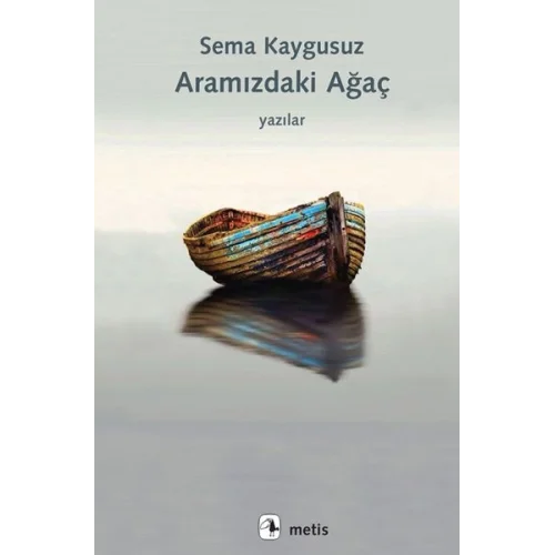 Aramızdaki Ağaç - Yazılar