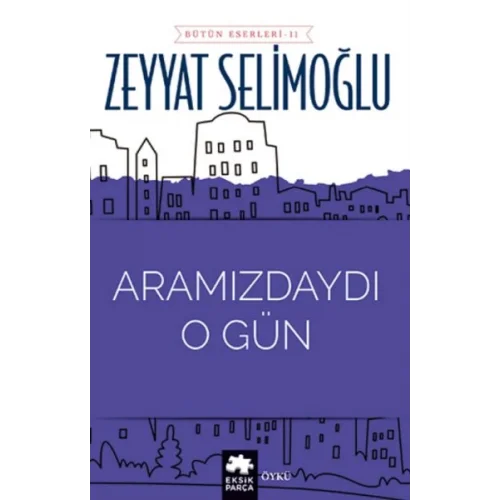 Aramızdaydı O Gün