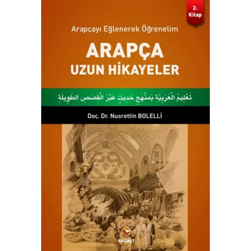 Arapçayı Eğlenerek Öğrenelim - Arapça Uzun Hikayeler