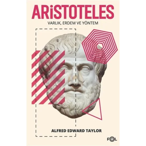 Aristoteles - Varlık Erdem ve Yöntem
