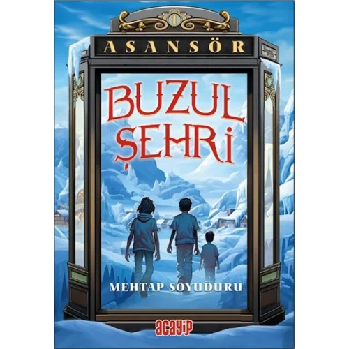 Asansör 1 Buzul Şehri