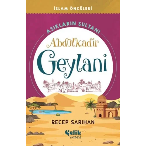 Aşıkların Sultanı Abdülkadir Geylani