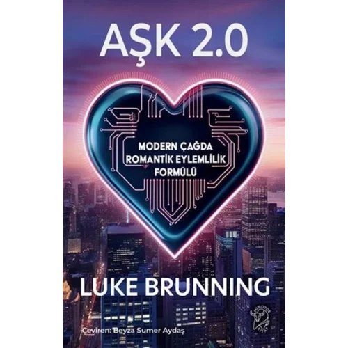 Aşk 2.0 – Modern Çağda Romantik Eylemlilik Formülü