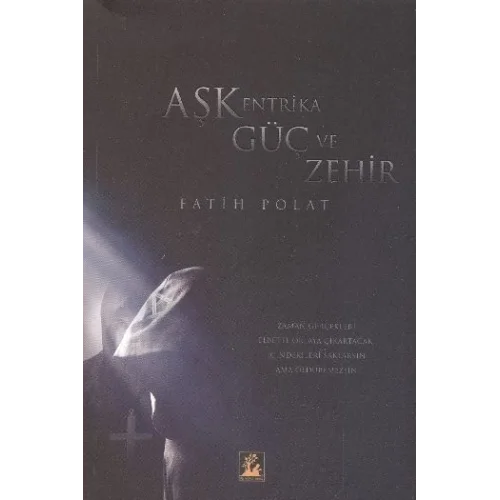 Aşk, Entrika, Güç ve Zehir